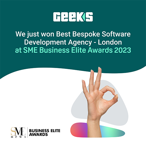 Geeks Ltd receives "Best Bespoke Software Development Agency 2023 - London" award