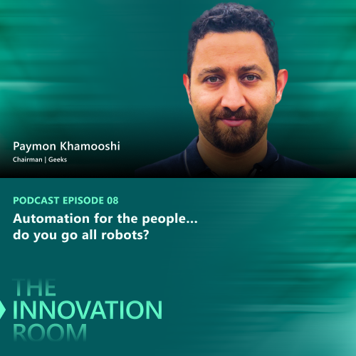 Episode 8: Automation for the people… do you go all robots?